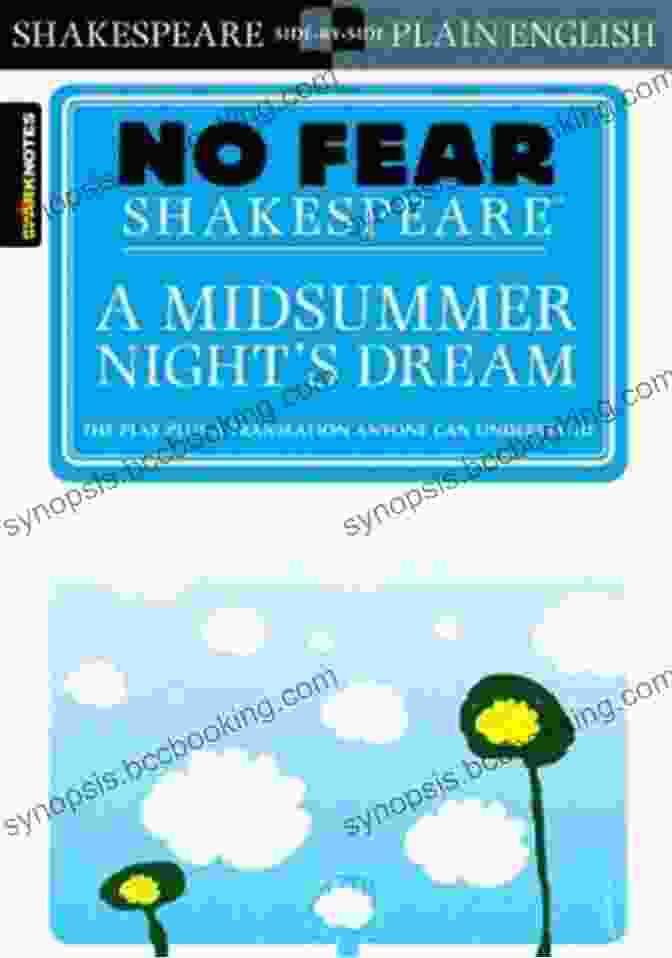 A Midsummer Night's Dream No Fear Shakespeare Book Cover A Midsummer Night S Dream (No Fear Shakespeare) By: SparkNotes July 2003