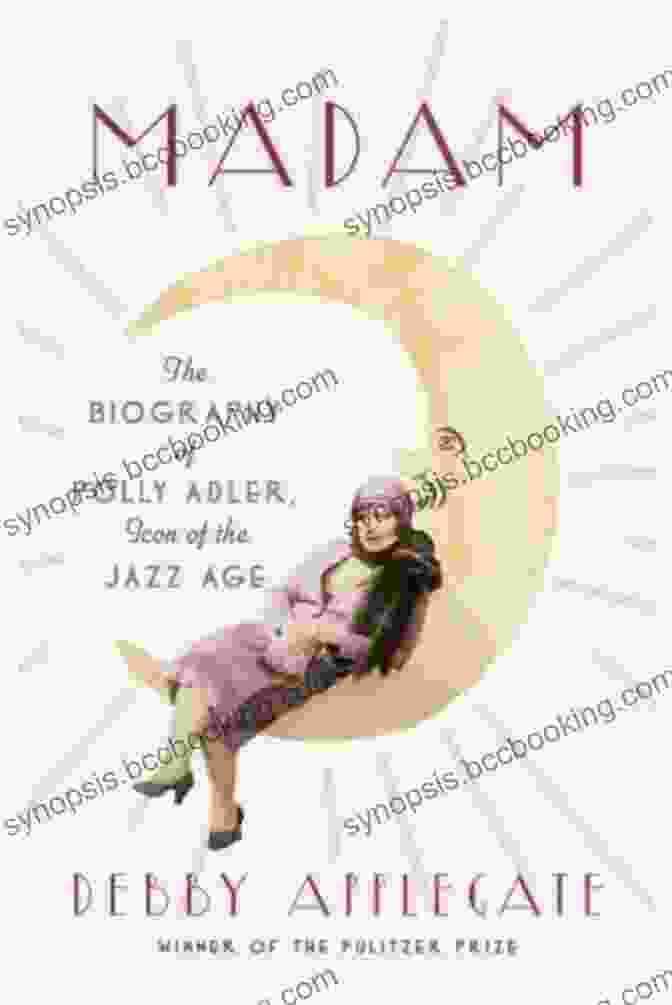 A Photograph Of The Book Cover Of 'The Biography Of Polly Adler: Icon Of The Jazz Age.' Madam: The Biography Of Polly Adler Icon Of The Jazz Age