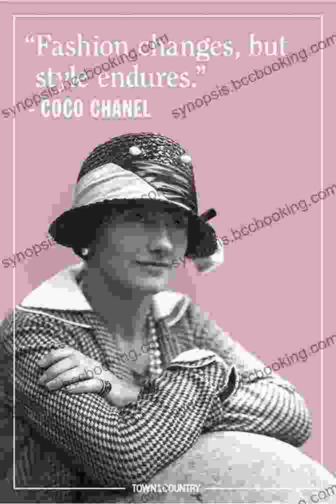 A Quote By Coco Chanel, Encapsulated In A Stylish Typeface Mademoiselle: Coco Chanel And The Pulse Of History
