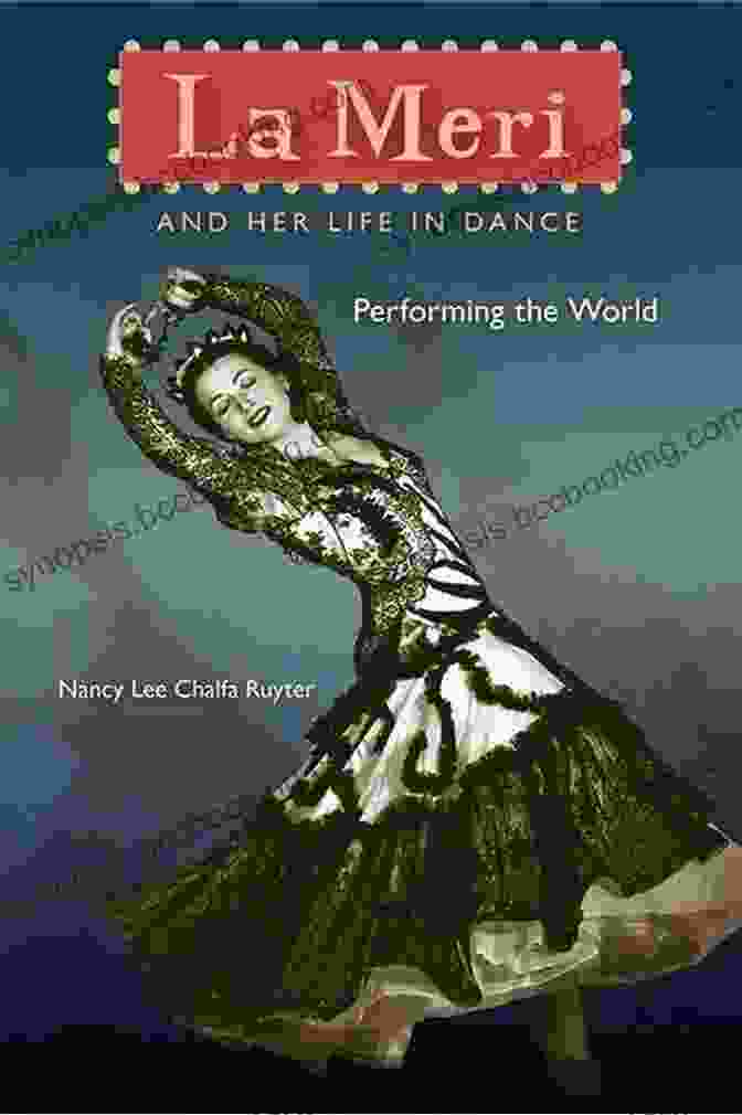 An Image Of The Book 'La Meri And Her Life In Dance', Showcasing Its Elegant Cover Featuring A Portrait Of La Meri In Motion. La Meri And Her Life In Dance: Performing The World