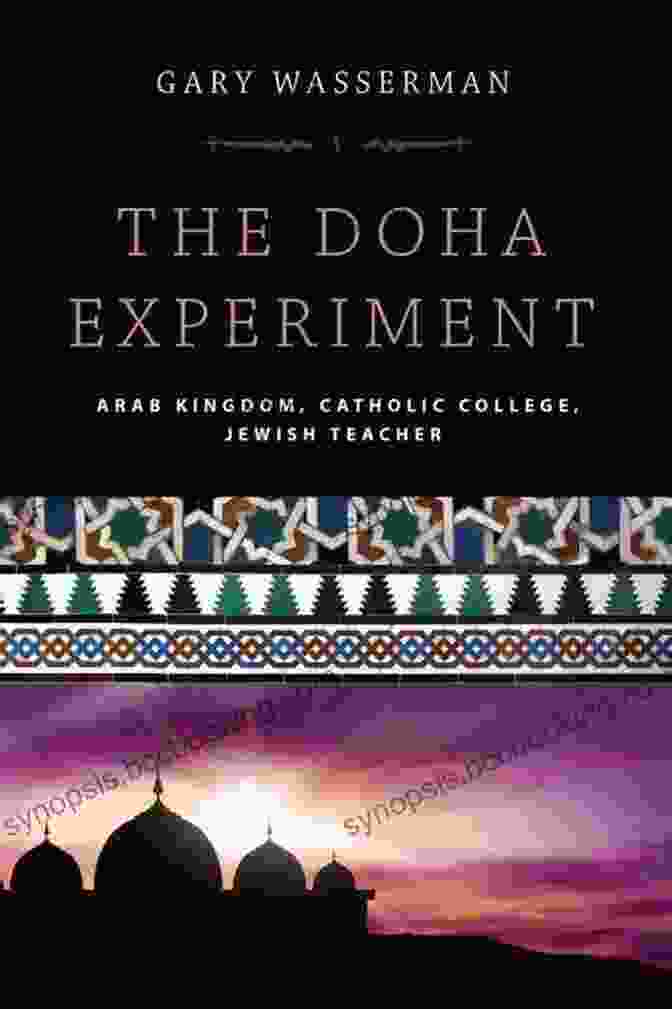 Arab Kingdom Catholic College Jewish Teacher Book Cover The Doha Experiment: Arab Kingdom Catholic College Jewish Teacher