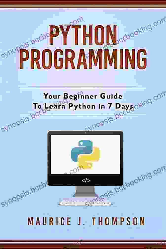 Beginner's Guide To Learn Python In Days PYTHON: PROGRAMMING: A BEGINNER S GUIDE TO LEARN PYTHON IN 7 DAYS