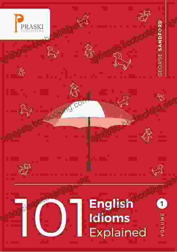 Book Cover: 101 English Idioms Explained Volume 1 101 English Idioms Explained Volume 3