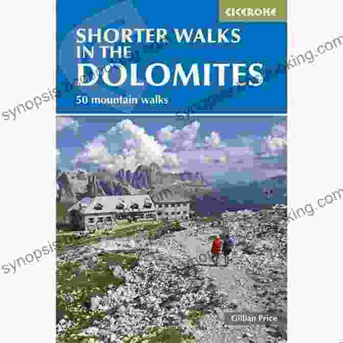 Book Cover '50 Varied Day Walks In The Mountains' By Cicerone Guide, Featuring A Stunning Mountain Landscape Shorter Walks In The Dolomites: 50 Varied Day Walks In The Mountains (Cicerone Guide)