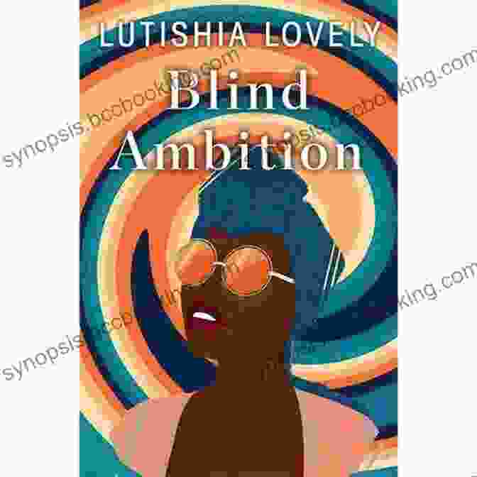 Book Cover Of 'Blind Ambition' By Lutishia Lovely Blind Ambition Lutishia Lovely