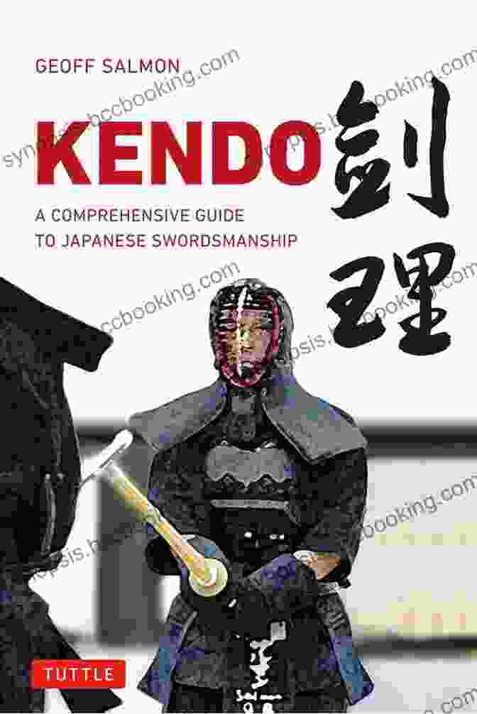 Book Cover Of Kendo: The Comprehensive Guide To Japanese Swordsmanship Kendo: A Comprehensive Guide To Japanese Swordsmanship