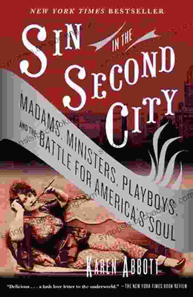 Book Cover Of Sin In The Second City Sin In The Second City: Madams Ministers Playboys And The Battle For America S Soul