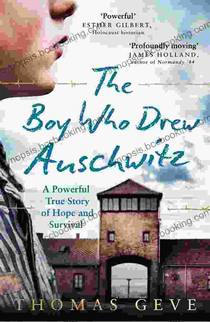 Book Cover Of 'The Boy Who Drew Auschwitz' The Boy Who Drew Auschwitz: A Powerful True Story Of Hope And Survival