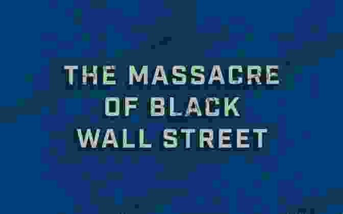 Book The Massacre Of Black Wall Street A Promised Deferred: The Massacre Of Black Wall Street
