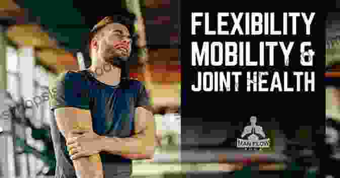 Building Strength Power And Flexibility In The Joints: The Ultimate Guide To Joint Health And Mobility Tendon Nei Kung: Building Strength Power And Flexibility In The Joints