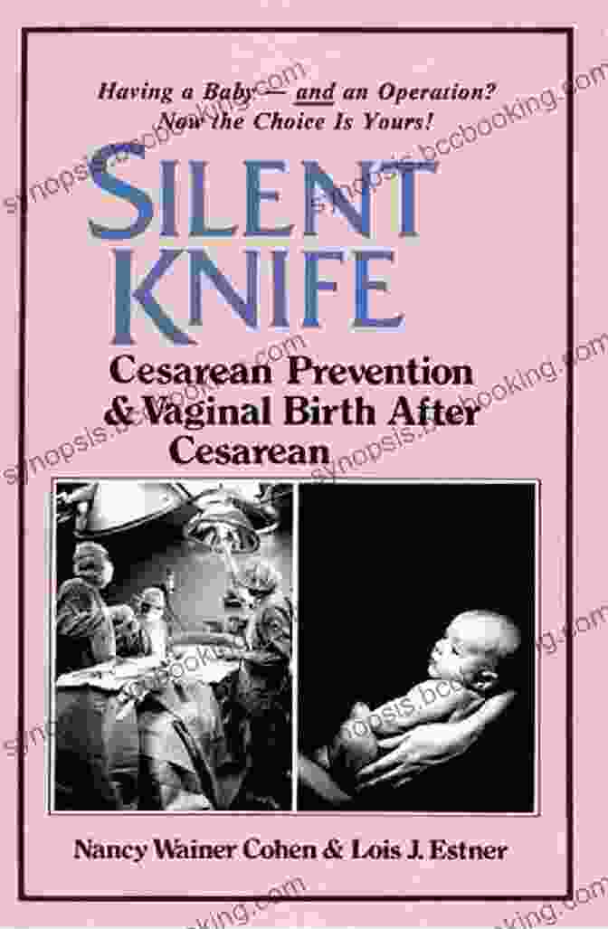 Cesarean Birth Scene Silent Knife: Cesarean Prevention And Vaginal Birth After Cesarean (VBAC)