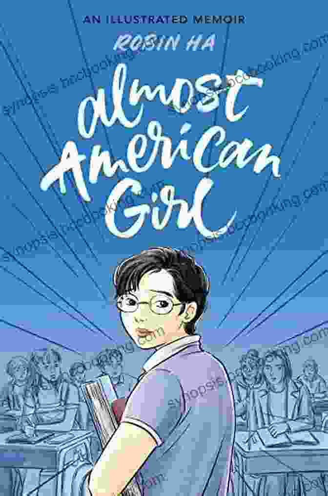 Cover Of 'Almost American Girl' By Robin Ha Almost American Girl: An Illustrated Memoir