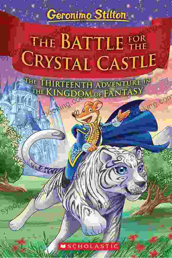 Cover Of 'The Battle For Crystal Castle: Geronimo Stilton And The Kingdom Of Fantasy 13' The Battle For Crystal Castle (Geronimo Stilton And The Kingdom Of Fantasy #13)