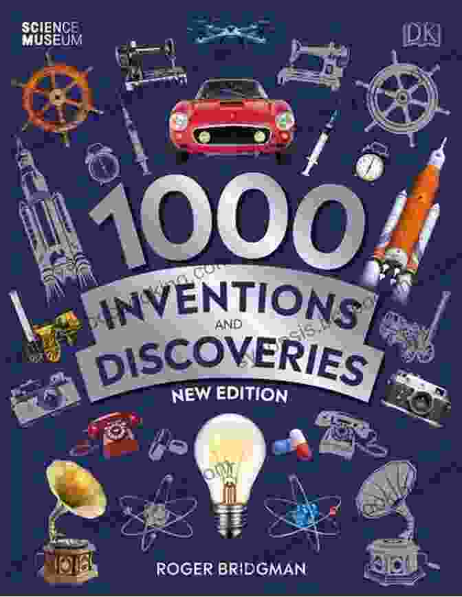 Cover Of The Book 1000 Inventions And Discoveries By George Joshua 1000 Inventions And Discoveries George Joshua