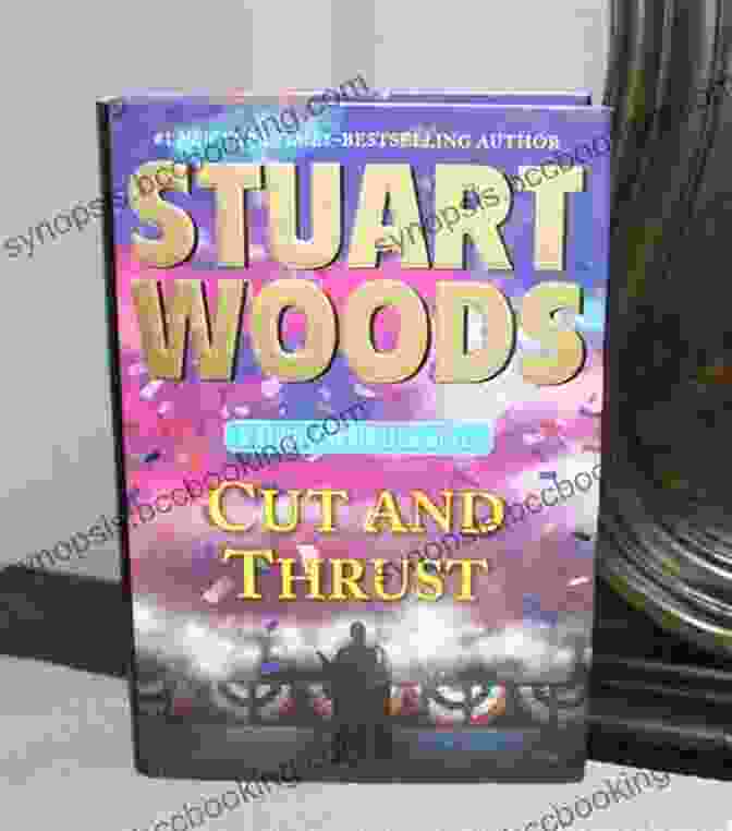 Cut And Thrust: Stone Barrington Novel 30 By Stuart Woods Cut And Thrust (A Stone Barrington Novel 30)