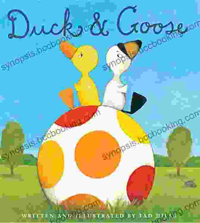 Duck And Goose By Tad Hills Picture Book Cover Duck Goose Tad Hills