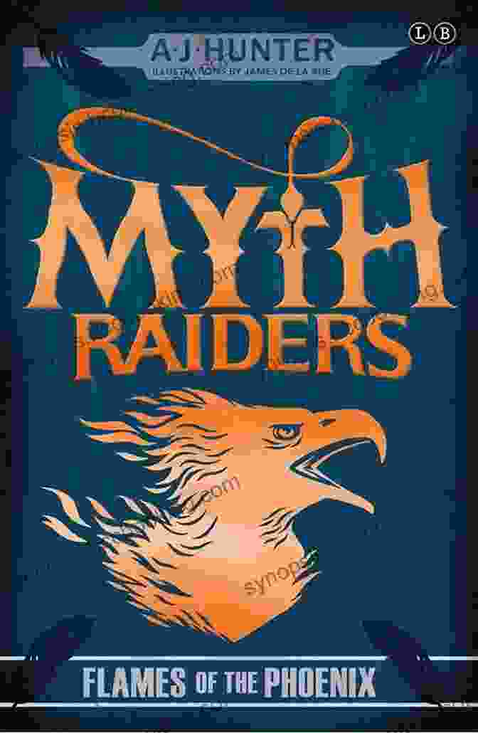 Flames Of The Phoenix Myth Raiders Book Cover Featuring A Group Of Adventurers Battling A Mythical Creature Flames Of The Phoenix: 4 (Myth Raiders)