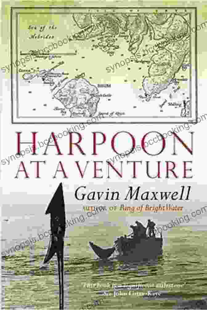 Gavin Maxwell, Author Of Harpoon At Venture. Harpoon At A Venture Gavin Maxwell