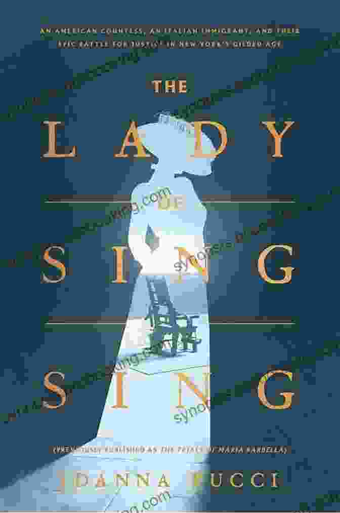 Genevieve The Lady Of Sing Sing: An American Countess An Italian Immigrant And Their Epic Battle For Justice In New York S Gilded Age