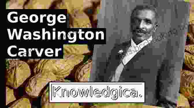 George Washington Carver, Inventor Of Over 300 Uses For Peanuts And Soybeans 33 Magical Melanin Inventors: Learn About Amazing Inventors Of Color And Their Contributions A Children S To Promote Self Love And Diversity (Magical Melanin Series)