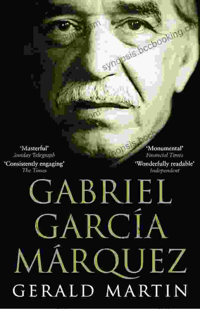 Gerald Martin, Author Of Gabriel Garcia Marquez: A Literary Giant Gabriel Garcia Marquez Gerald Martin