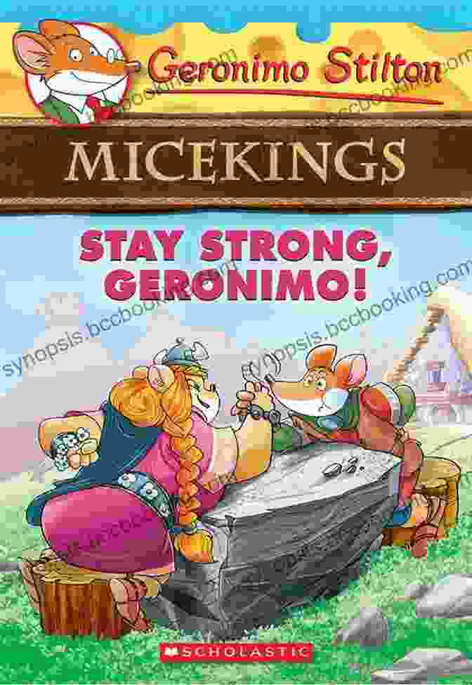 Geronimo Stilton Micekings Adventure Stay Strong Geronimo (Geronimo Stilton Micekings #4)