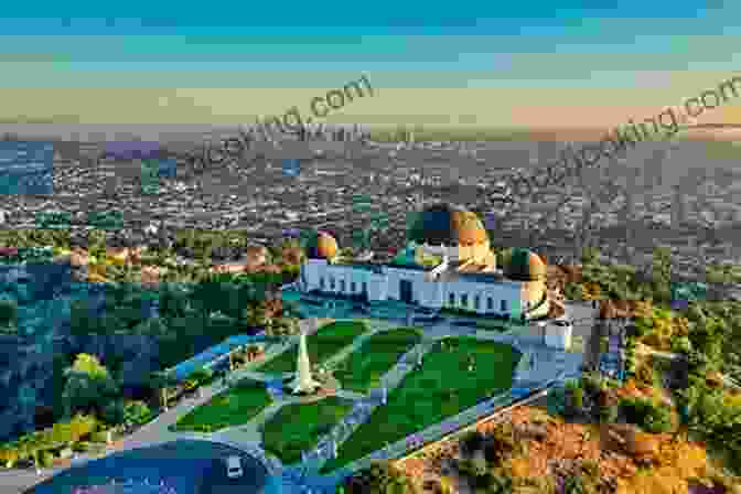 Griffith Observatory Perched On A Hilltop In Griffith Park Overlooking Los Angeles The Mirage Factory: Illusion Imagination And The Invention Of Los Angeles