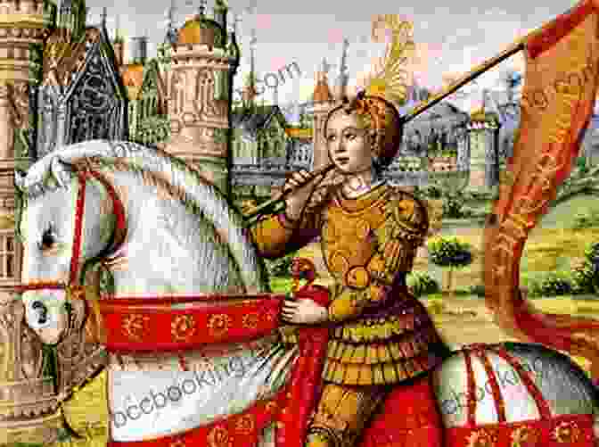 Joan Of Arc, A French Peasant Girl, Led The French Army To Victory Against The English During The Hundred Years' War. Warrior Queens: True Stories Of Six Ancient Rebels Who Slayed History