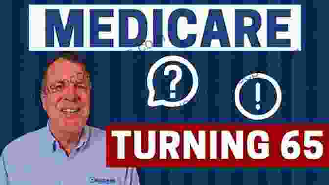 Medicare Turning 65 Medicare Turning 65 George Quinones