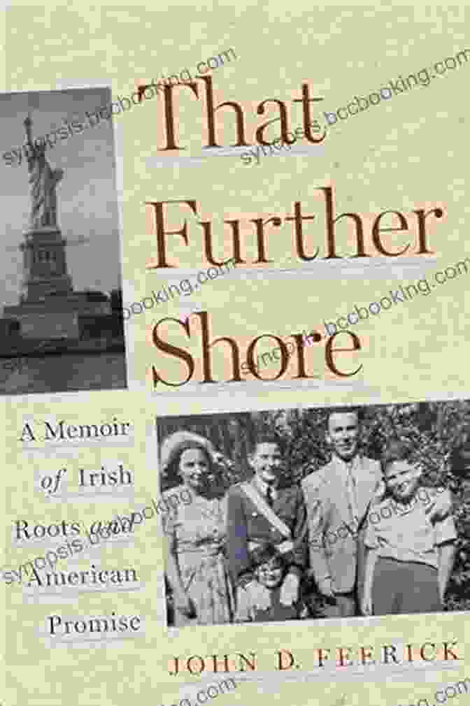 Memoir Of Irish Roots And American Promise, Book Cover That Further Shore: A Memoir Of Irish Roots And American Promise