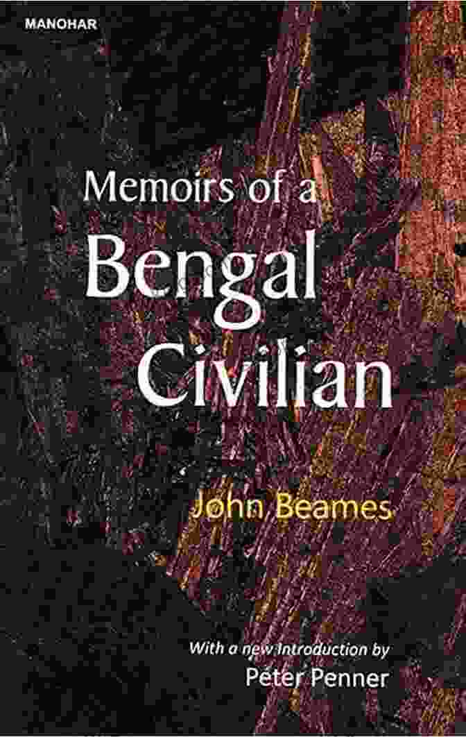Memoirs Of A Bengal Civilian: A Captivating Historical Journey Memoirs Of A Bengal Civilian