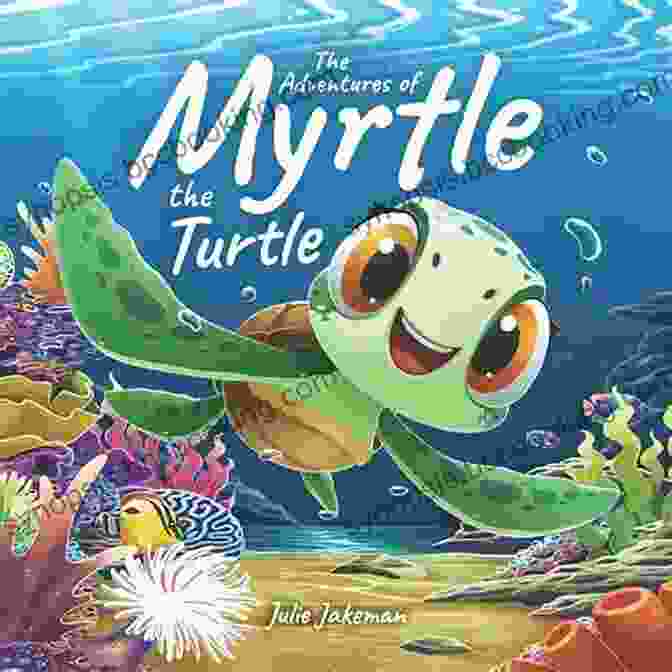 Myrtle The Orange Turtle Book Cover, Featuring A Vibrant Orange Turtle Swimming In A Colorful Coral Reef Myrtle The Orange Turtle Kim Culbertson