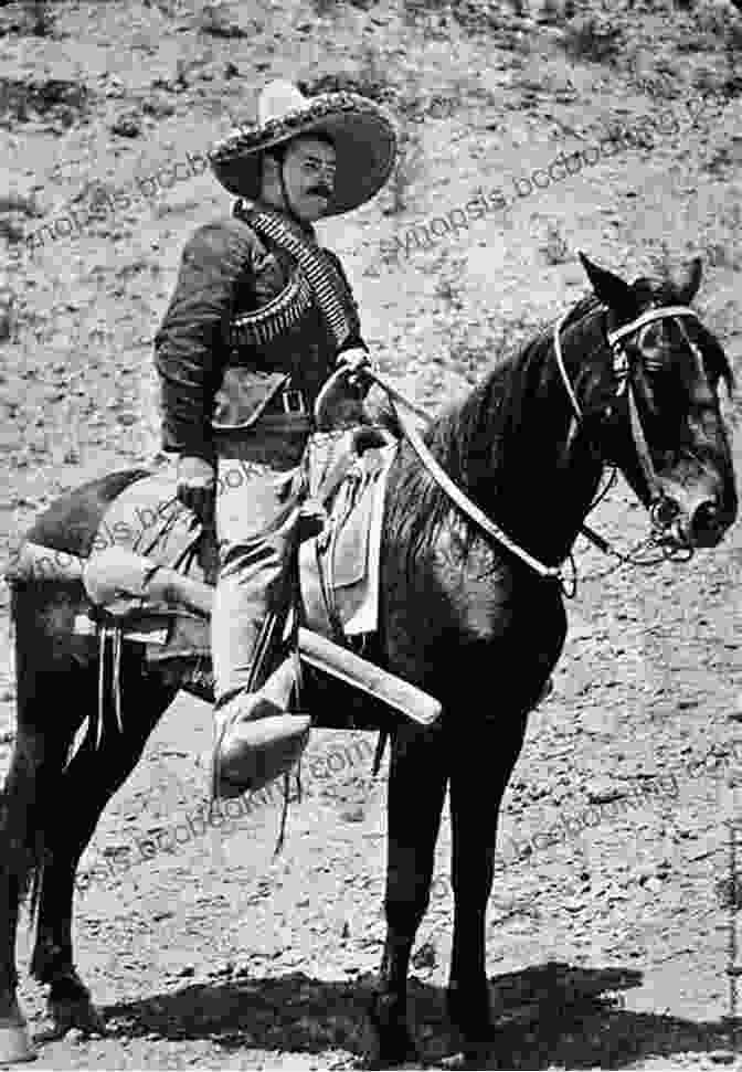 Pancho Villa, A Legendary Mexican Revolutionary, On Horseback With His Troops Pancho Villa: A Biography (Greenwood Biographies)