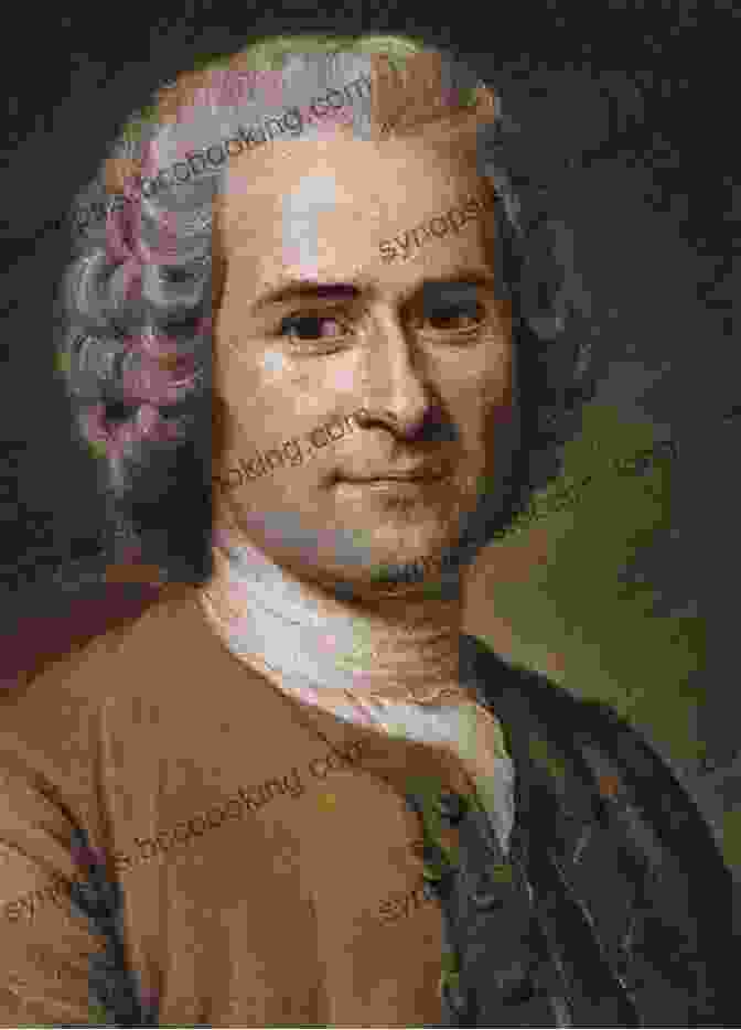 Portrait Of Jean Jacques Rousseau, A Prominent Philosopher Of The Enlightenment Era The Works Of Jean Jacques Rousseau: The Social Contract Confessions Emile And Other Essays (Halcyon Classics)