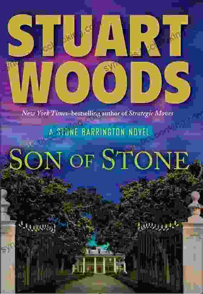 Son Of Stone Book Cover: A Captivating Image Of A Man, Stone Barrington, Standing In A Dimly Lit Room, His Expression Enigmatic And Intriguing, Hinting At The Thrilling Mysteries That Lie Within This Literary Masterpiece. Son Of Stone: A Stone Barrington Novel