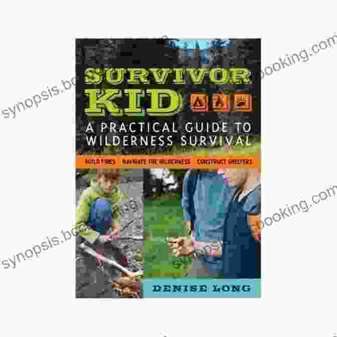 Survivor Kid Practical Guide To Wilderness Survival Book Cover Featuring A Young Boy Navigating The Wilderness With A Backpack And Tools Survivor Kid: A Practical Guide To Wilderness Survival