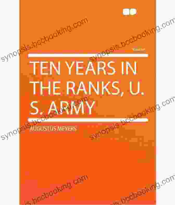 Ten Years In The Ranks Army Ten Years In The Ranks U S Army
