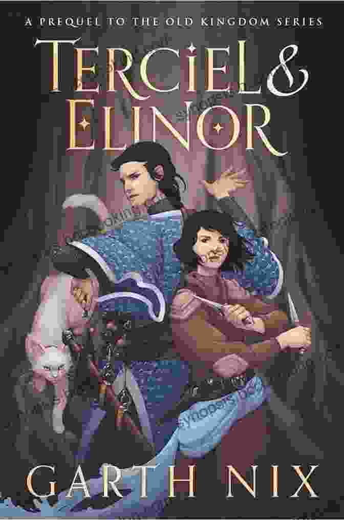 Terciel And Elinor Old Kingdom Fantasy Novel By Garth Nix Terciel Elinor (Old Kingdom) Garth Nix