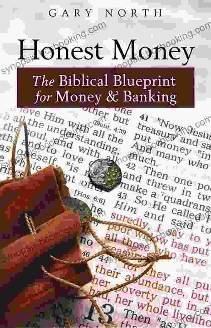 The Biblical Blueprint For Money And Banking Lvmi: A Comprehensive Guide To Financial Prosperity Honest Money: The Biblical Blueprint For Money And Banking (LvMI)