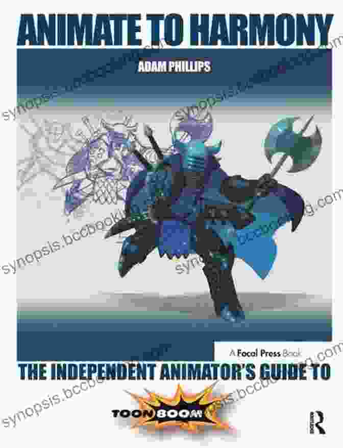 The Cover Of 'The Independent Animator's Guide To Toon Boom' Featuring A Vibrant Illustration Of An Animated Character. Animate To Harmony: The Independent Animator S Guide To Toon Boom