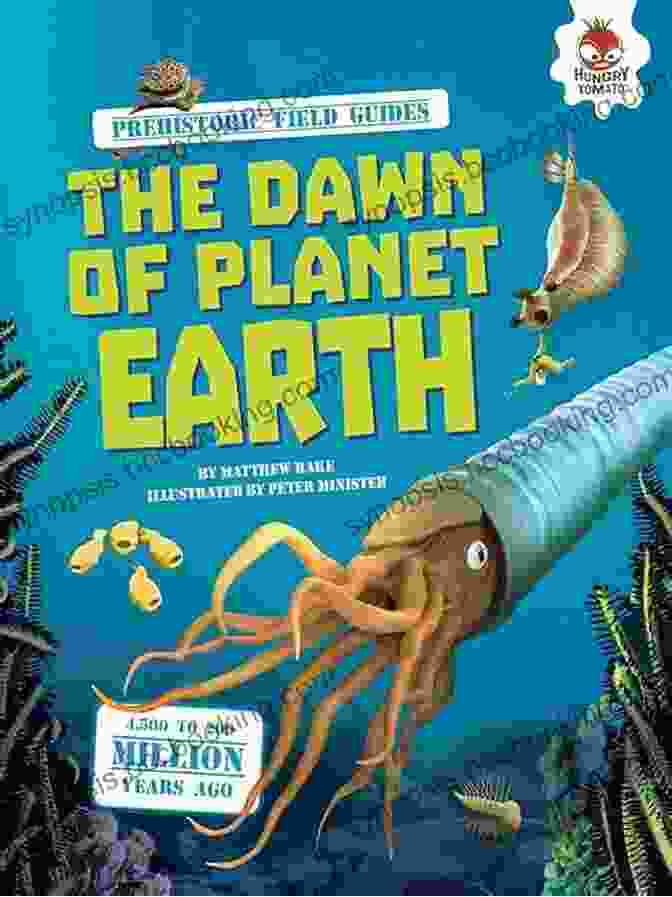 The Dawn Of Planet Earth Prehistoric Field Guides Book Cover The Dawn Of Planet Earth (Prehistoric Field Guides)