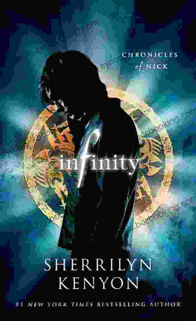 The Enigmatic Cover Of The Infinity Chronicles Of Nick, Featuring Nick Wielding A Sword Against A Backdrop Of Ethereal Landscapes And Mysterious Creatures. Infinity: Chronicles Of Nick (Chronicles Of Nick 1)
