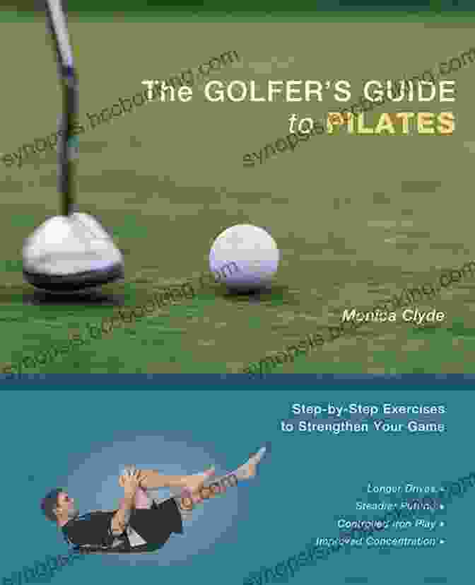 The Golfer's Guide To Pilates Book Cover The Golfer S Guide To Pilates: Step By Step Exercises To Strengthen Your Game