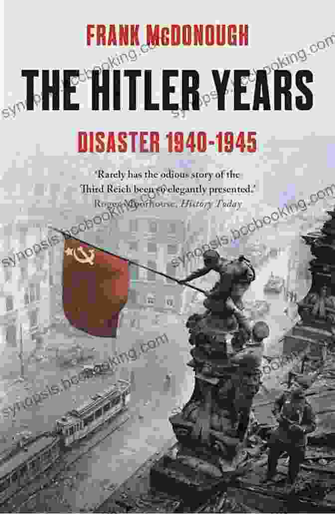 The Hitler Years Disaster 1940 1945 Book Cover The Hitler Years: Disaster 1940 1945
