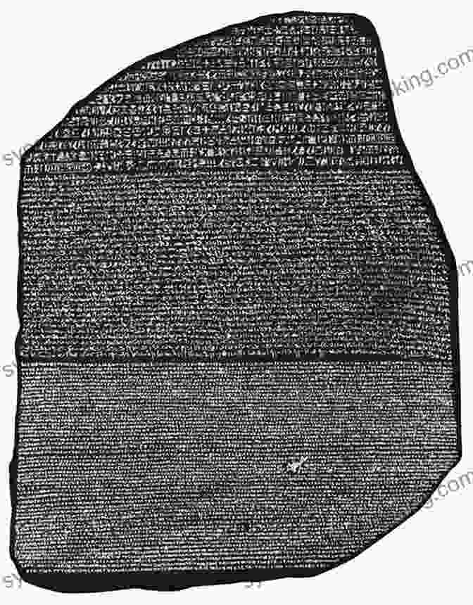 The Rosetta Stone, A Fragment Of An Ancient Stele Bearing Identical Inscriptions In Hieroglyphics, Demotic, And Greek The Riddle Of The Rosetta: How An English Polymath And A French Polyglot Discovered The Meaning Of Egyptian Hieroglyphs