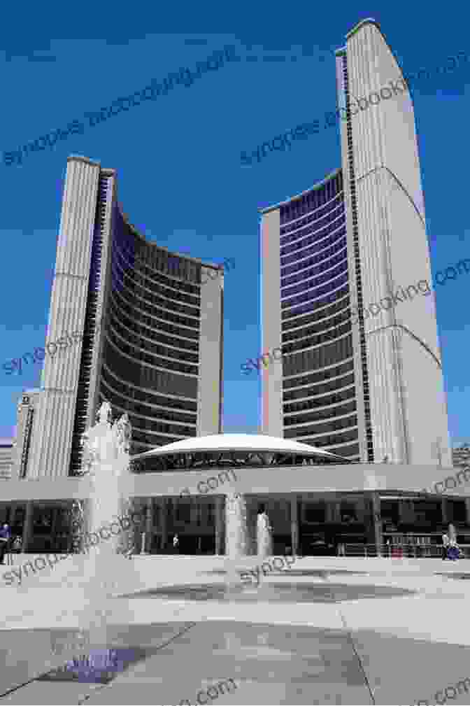 Toronto City Hall, Toronto's Modern Architectural Icon A Walking Tour Of Toronto Downtown (Look Up Canada Series)