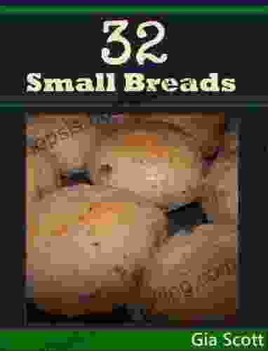 32 Small Breads Gia Scott