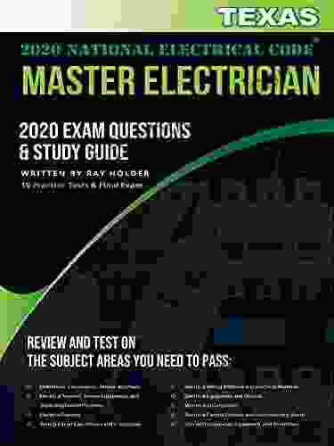 Texas 2024 Master Electrician Exam Questions And Study Guide: 400+ Questions For Study On The 2024 National Electrical Code