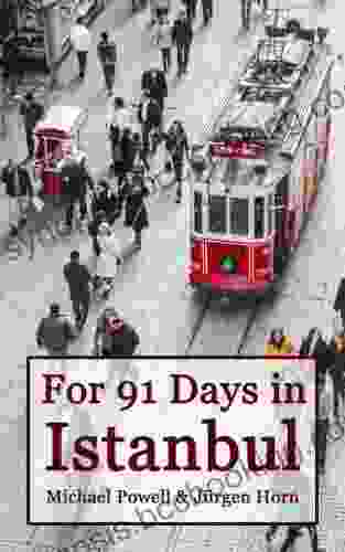 For 91 Days In Istanbul Michael Powell