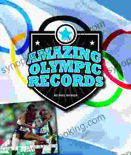Amazing Olympic Records (Amazing Sports Records)